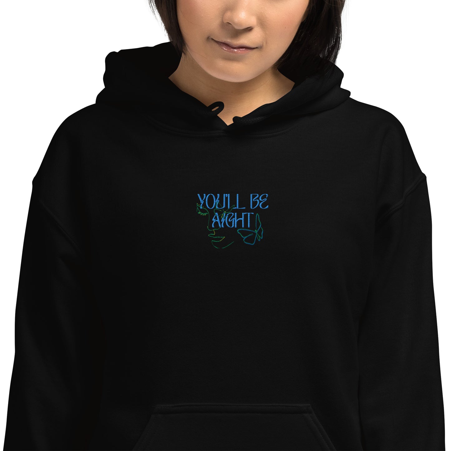 You'll be Aight Hoodie (unisex)