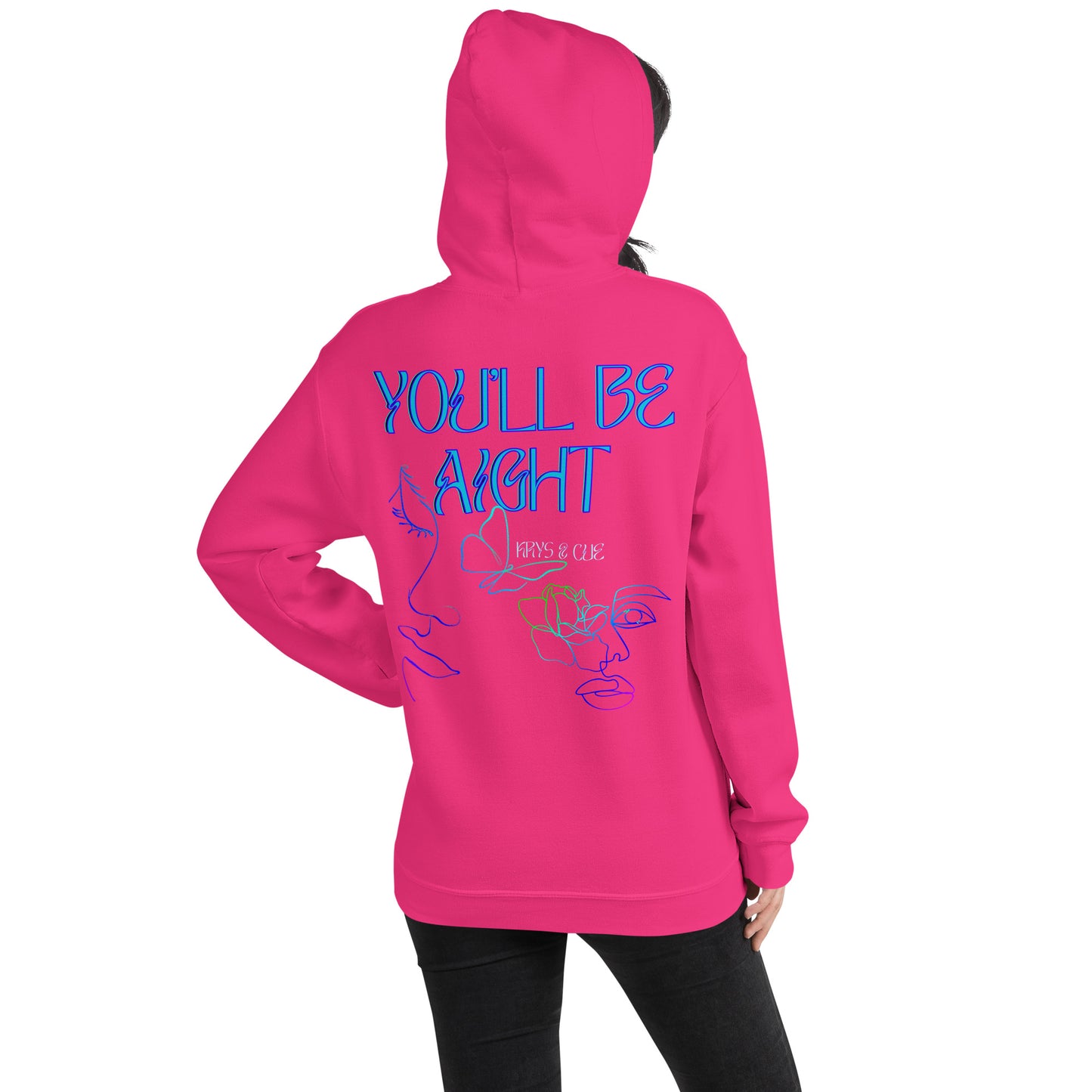You'll be Aight Hoodie (unisex)